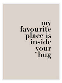 Poster My favorite place is inside your hug - Typobox