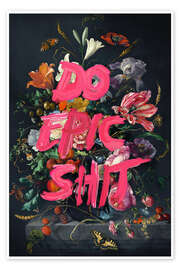 Poster Do Epic Shit - Jonas Loose